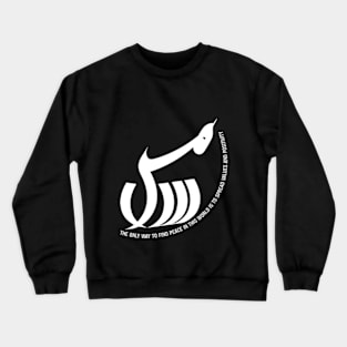 Peace Quote Calligraphy Crewneck Sweatshirt